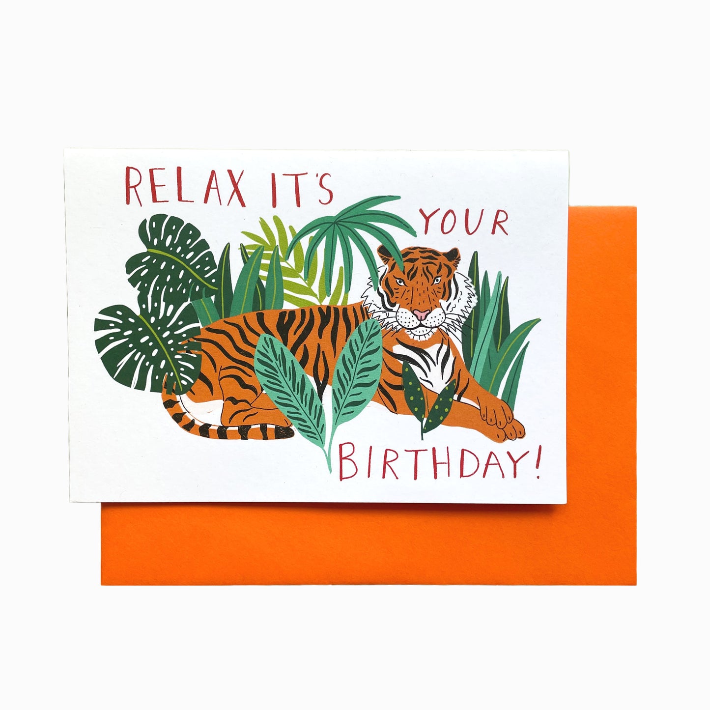 Relax it's your Birthday'. Tiger Birthday card