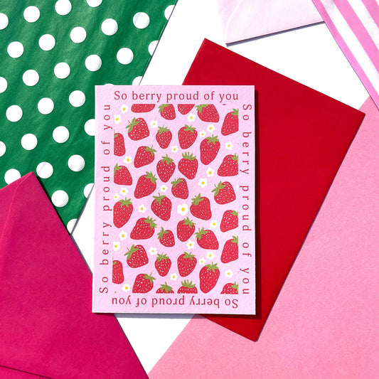 So berry proud of you' strawberries card